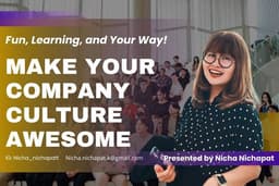 ปรับ Culture องค์กร (เช่น StartUp เน้นสาระ & สนุก), จัด Workshop