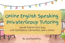 ติวเตอร์สอนพูดภาษาอังกฤษออนไลน์ | Private & Group English Speaking Classes