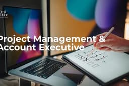 Project Management & Account Executive